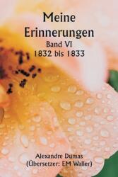 Meine Erinnerungen Band VI 1832 bis 1833 (ISBN: 9789359946078)