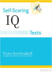 Self-Scoring IQ Tests - Victor Serebriakoff (ISBN: 9780760701645)