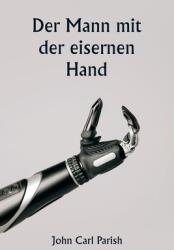 Der Mann mit der eisernen Hand (ISBN: 9789359941387)