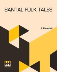 Santal Folk Tales: Translated From The Santali By A. Campbell (ISBN: 9789358007343)