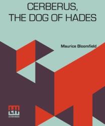 Cerberus, The Dog Of Hades: The History Of An Idea (ISBN: 9789356146754)