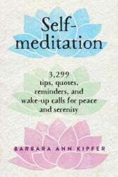 Self Meditation - Barbara Ann Kipfer (ISBN: 9780761139287)