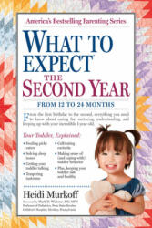 What to Expect the Second Year - Heidi Murkoff (ISBN: 9780761152774)