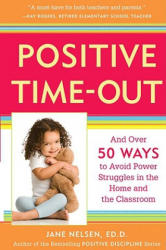 Positive Time-Out - Jane Nelson, Jane Nelsen (ISBN: 9780761521754)