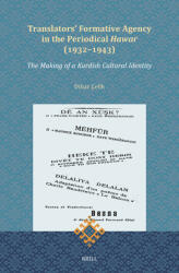 Translators' Formative Agency in the Periodical Hawar (1932-1943): The Making of a Kurdish Cultural Identity (ISBN: 9789004726659)