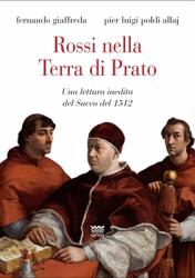 Rossi Nella Terra Di Prato: Una Lettura Inedita del Sacco del 1512 (ISBN: 9788856303391)