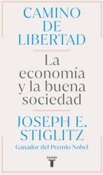 Camino de Libertad/ The Road to Freedom: Economics and the Good Society (ISBN: 9788430627165)