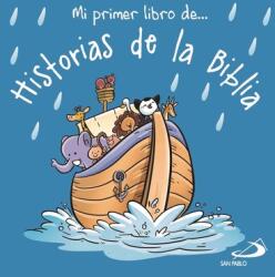 Mi Primer Libro De. . . Historias de la Biblia (ISBN: 9788428569866)