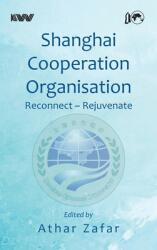 Shanghai Cooperation Organisation Reconnect Rejuvenate (ISBN: 9788197321498)
