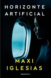 Horizonte Artificial / Artificial Horizon - Iglesias, Maxi (ISBN: 9788410096264)
