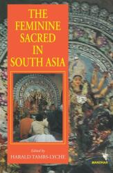 The Feminine Sacred in South Asia (ISBN: 9788173042461)