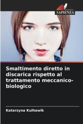 Smaltimento diretto in discarica rispetto al trattamento meccanico-biologico (ISBN: 9786208580674)