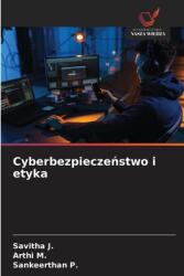 Cyberbezpiecze amp; #324; stwo i etyka (ISBN: 9786208577247)