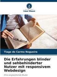 Die Erfahrungen blinder und sehbehinderter Nutzer mit responsivem Webdesign (ISBN: 9786208575380)