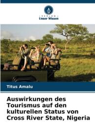 Auswirkungen des Tourismus auf den kulturellen Status von Cross River State, Nigeria (ISBN: 9786208573966)