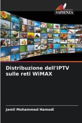 Distribuzione dell'IPTV sulle reti WiMAX (ISBN: 9786208568245)