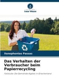Das Verhalten der Verbraucher beim Papierrecycling (ISBN: 9786208565749)