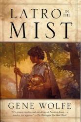 Latro in the Mist - Gene Wolfe (ISBN: 9780765302946)