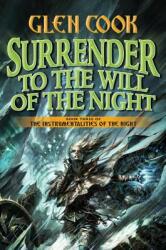 Surrender to the Will of the Night: Book Three of the Instrumentalities of the Night (ISBN: 9780765306869)