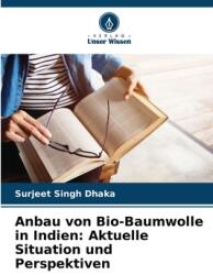 Anbau von Bio-Baumwolle in Indien: Aktuelle Situation und Perspektiven (ISBN: 9786208520403)