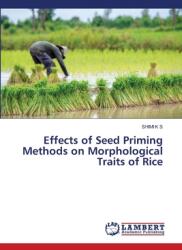 Effects of Seed Priming Methods on Morphological Traits of Rice (ISBN: 9786208415648)