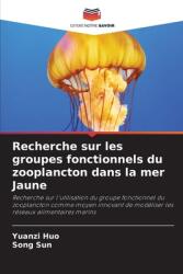 Recherche sur les groupes fonctionnels du zooplancton dans la mer Jaune (ISBN: 9786208543044)