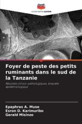 Foyer de peste des petits ruminants dans le sud de la Tanzanie (ISBN: 9786208542092)