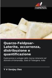 Quarzo-Feldpsar-Laterite, occorrenza, distribuzione e quantificazione (ISBN: 9786208511845)