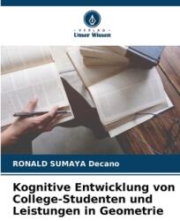 Kognitive Entwicklung von College-Studenten und Leistungen in Geometrie (ISBN: 9786208538750)