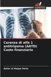 Carenza di alfa 1 antitripsina (AATD) Costo finanziario (ISBN: 9786208219673)