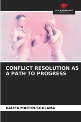 Conflict Resolution as a Path to Progress (ISBN: 9786208508647)