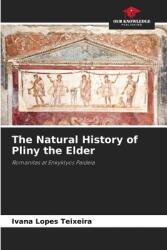 The Natural History of Pliny the Elder (ISBN: 9786208506698)