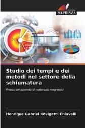 Studio dei tempi e dei metodi nel settore della schiumatura (ISBN: 9786208506421)