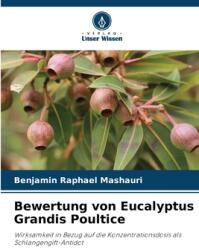 Bewertung von Eucalyptus Grandis Poultice (ISBN: 9786208400880)