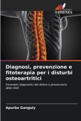 Diagnosi, prevenzione e fitoterapia per i disturbi osteoartritici (ISBN: 9786208388805)