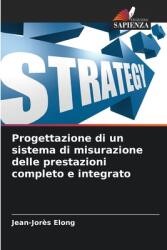 Progettazione di un sistema di misurazione delle prestazioni completo e integrato (ISBN: 9786208398583)