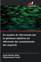 Un quadro di riferimento per la gestione adattiva ed efficiente del cambiamento dei requisiti (ISBN: 9786208385828)