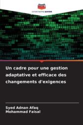 Un cadre pour une gestion adaptative et efficace des changements d'exigences (ISBN: 9786208385811)