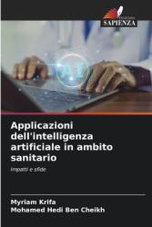 Applicazioni dell'intelligenza artificiale in ambito sanitario (ISBN: 9786208396398)
