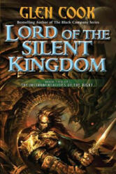 Lord of the Silent Kingdom - Glen Cook (ISBN: 9780765326058)