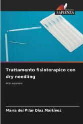 Trattamento fisioterapico con dry needling (ISBN: 9786208285586)