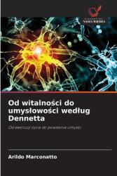 Od witalno amp; #347; ci do umyslowo amp; #347; ci wedlug Dennetta (ISBN: 9786208383251)