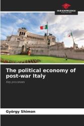 The political economy of post-war Italy (ISBN: 9786208311377)