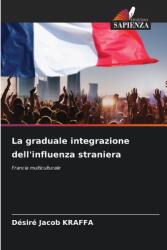 La graduale integrazione dell'influenza straniera (ISBN: 9786208395254)