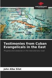 Testimonies from Cuban Evangelicals in the East (ISBN: 9786208347567)