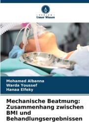 Mechanische Beatmung: Zusammenhang zwischen BMI und Behandlungsergebnissen (ISBN: 9786208282103)