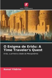 O Enigma de Eridu: A Time Traveler's Quest (ISBN: 9786208246853)