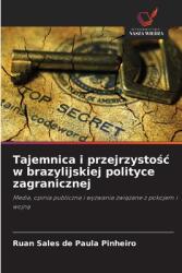 Tajemnica i przejrzysto amp; #347; c w brazylijskiej polityce zagranicznej (ISBN: 9786208342531)