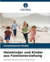 Heimkinder und Kinder aus Familienerziehung (ISBN: 9786208245337)