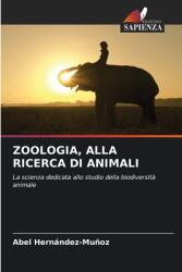 Zoologia, Alla Ricerca Di Animali (ISBN: 9786208341084)